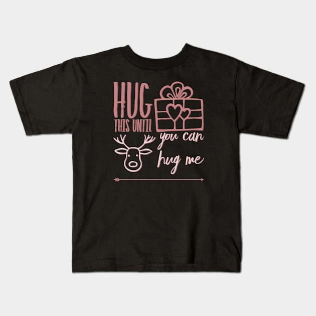 Hug this pillow until you can hug me Kids T-Shirt by BoogieCreates